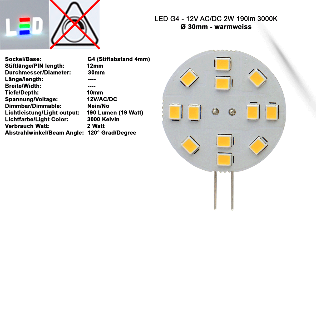 LED G4 Mini Scheiben-Form 12V/AC/DC  ⌀ 30mm  T10mm Stiftlänge 12mm 2W (2W = 19W)  3000K 190lm 120° nicht dimmbar